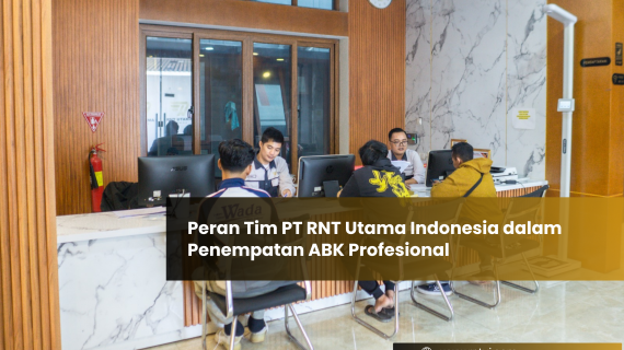 PT RNT Utama Indonesia 团队在专业船员安置中的作用