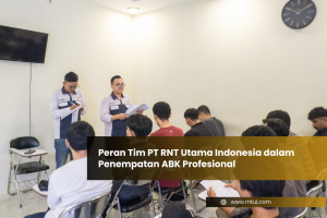 PT RNT Utama Indonesia 海员面试与选拔流程