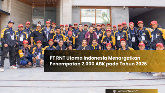 PT RNT Utama Indonesia Menargetkan Penempatan 2.000 ABK pada Tahun 2026