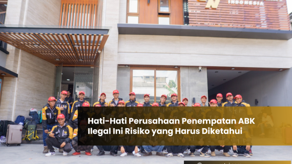Hati-Hati Perusahaan Penempatan ABK Ilegal Ini Risiko yang Harus Diketahui