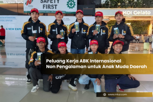 Peluang Kerja ABK Internasional Non Pengalaman untuk Anak Muda Daerah
