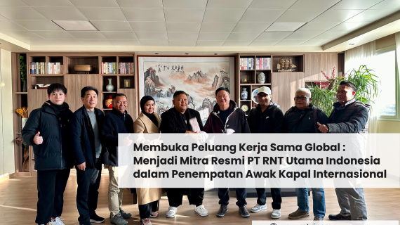 拓展全球合作机会：与 PT RNT Utama Indonesia 携手开展专业船员派遣合作