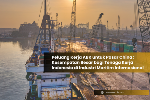Job Opportunities for Ship Crew in the China Market: A Major Opportunity for Indonesian Maritime Workers