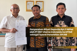 PT RNT Utama Indonesia 向 KP2MI 提交15亿印尼盾定期存款，作为申请 SIP3MI 许可证的重要条件