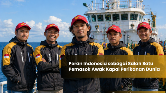 Peran Indonesia sebagai Salah Satu Pemasok Awak Kapal Perikanan Dunia